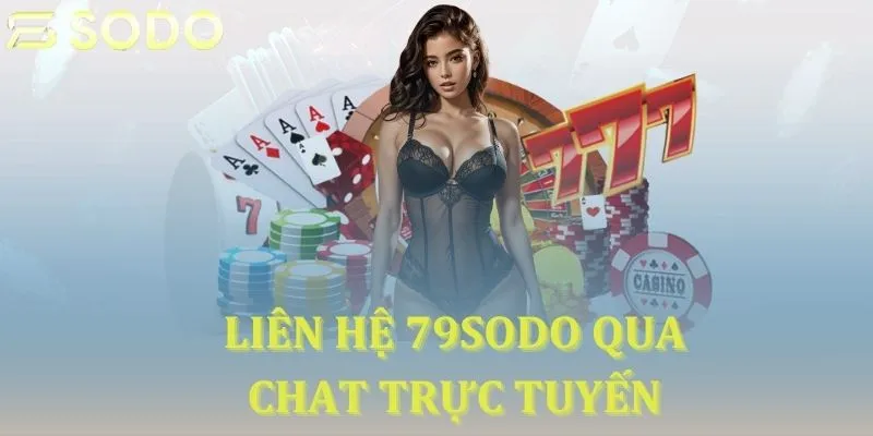 Liên hệ 79sodo qua chat trực tuyến