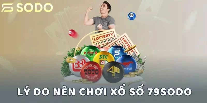 Lý do nên chơi xổ số 79sodo