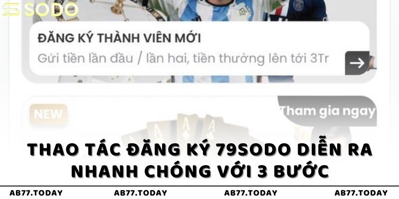 Thao tác Đăng Ký 79sodo diễn ra nhanh chóng với 3 bước