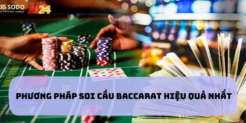 Cách soi cầu baccarat với nhiều cầu khác